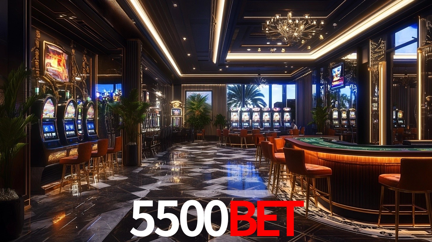 5500bet: Jogos de Caça-Níqueis-Altas Recompensas, Roleta-Velocidade, Blackjack-Desafios Máximos